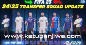 FIFA 23 Squad Update New Season 24-25 For PC Ketuban Jiwa