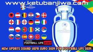 PES 2021 Football Life 2024 Option File Update Squad Uefa Euro 2024 FOr PC Ketuban Jiwa
