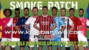 PES 2017 Option File Update July 2024 For Smoke Patch 17.4.3 Ketuban Jiwa