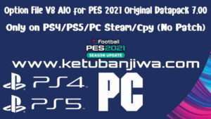 PES 2021 Option File v8 AIO No Patch Season 2024 For PS4 + PS5 + PC Ketuban Jiwa