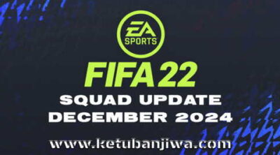 FIFA 22 Squad Update 05 December 2024 Season 24-25 For PC Ketuban Jiwa