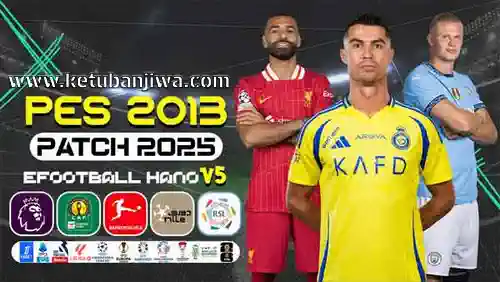Download PES 2013 eFootball Hano Patch v5.0 AIO Season 2025 For PC Ketuban Jiwa