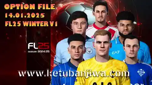 PES 2021 Option File Winter Transfer v1 For FL25 - Football Life 2025 Ketuban Jiwa