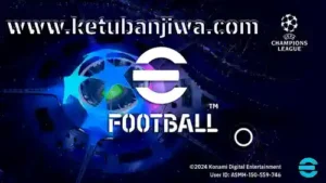 eFootball 2025 UEFA Champions Leagues Mobile Patch 4.2.1 AIO For Android + iOS Ketuban Jiwa