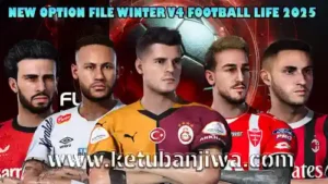 PES 2021 Option File Winter Transfer v4 AIO For FL25 - Football Life 2025 Ketuban Jiwa