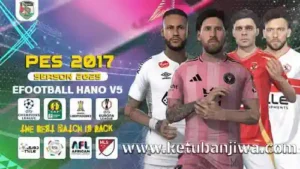 PES 2017 Next Season Patch eFootball Hano v5 AIO Season 2025 For PC Ketuban Jiwa