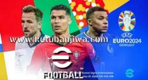 Download eFootball 2025 Mobile Patch v4.4.0 EURO 2024 Mode For Android Keuban Jiwa