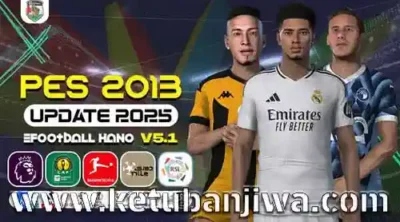 PES 2013 Next Season Patch - NSP eFootball Hano v5.1 Update Season 2025 For PC Ketuban Jiwa