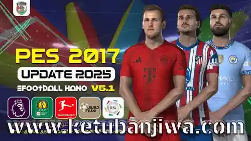 PES 2017 Next Season Patch Hano eFootball v5.1 Update Season 2025 For PC Ketuban Jiwa