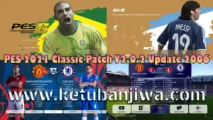 PES 2021 Classic Patch v2.0.2 AIO Season 2006 For PC Ketuban Jiwa