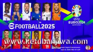 eFootball 2025 Mobile Patch 4.3.0 Mode EURO 2024 For Android + iOS Ketuban Jiwa