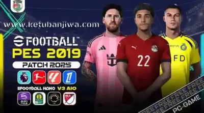 PES 2019 eFootball HANO Patch v3.0 AIO Season 2025 For PC Ketuban Jiwa