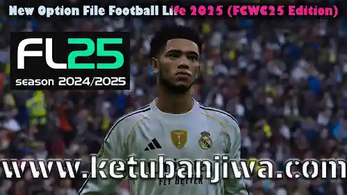 PES 2021 Option File FIFA Club World Cup 2025 For Football Life - FL25 Ketuban Jiwa