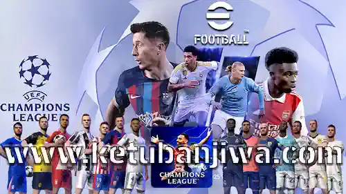 eFootball 2025 New Update Mobile Patch v4.5.0 AIO UEFA Champions League - UCL For Android Ketuban Jiwa