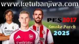 PES 2017 Option File All Summer Transfer Season 2025-2026 For Smoke Patch Ketuban Jiwa