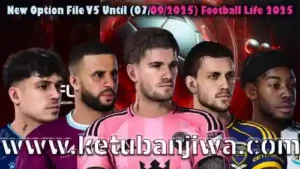 PES 2021 Option File Transfer Market v5 For Football Life 2025 Season 2026 Ketuban Jiwa