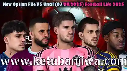 PES 2021 Option File Transfer Market v5 For Football Life 2025 Season 2026 Ketuban Jiwa