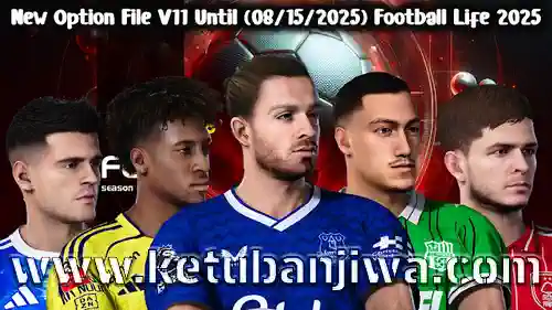 PES 2021 Option File Transfer Market v11 For Football Life 2025 Season 2026 Ketuban Jiwa