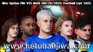 PES 2021 Option File Transfer Market v13 For Football Life 2025 Season 2026 Ketuban Jiwa