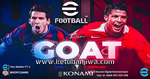 eFootball 2026 Mobile Goat Messi CR7 Patch 10.0.1 For Android Ketuban Jiwa.wbp