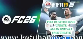 FIFA 19 Next Season Patch 2026 V4.1 AIO FC 26 + Squad Update Summer Transfer For PC Ketuban Jiwa