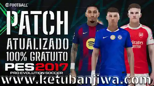 PES 2017 Patch 2026 Update Season 2025-2026 AIO For PC Ketuban Jiwa