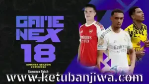 PES 2018 Gamenex Patch Season 2025-2026 Version 1.0 All In One For PC Ketuban Jiwa