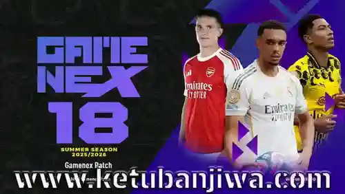 PES 2018 Gamenex Patch Season 2025-2026 Version 1.0 All In One For PC Ketuban Jiwa