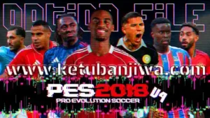PES 2018 Option File v4 All In One Season 2026 For PlayStation 4 + PlayStation 5 Ketuban JIwa