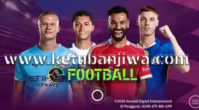 eFootball 2026 Mobile Patch 10.2.2 EA EPL Edition For Android + iOS Ketuban JIwa