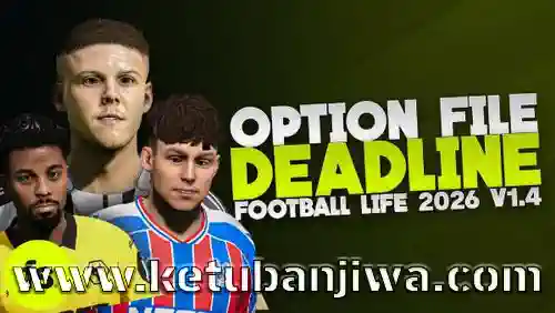 pes 2021 option file full winter transfer deadline day season 2026 for fooball life 2026 fl26 ketuban jiwa