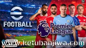 efootball 2026 mobile patch v5.3.1 english premier league + legend edition for android ketuban jiwa