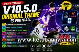 efootball 2026 mobile patch v10.5.0 original theme edition + liga indonesia for android ketuban jiwa