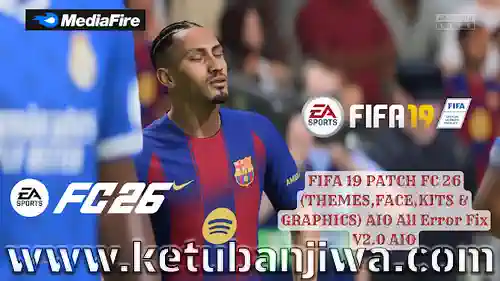 fifa 19 mod fc 26 patch v2.0 aio season 2026 for pc ketuban jiwa