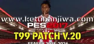 pes 2017 t99 patch v20 aio season 2025 2026 for pc ketuban jiwa