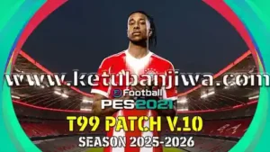 pes 2021 t99 patch v10 aio season 2025 for pc ketuban jiwa