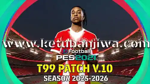 pes 2021 t99 patch v10 aio season 2025 for pc ketuban jiwa