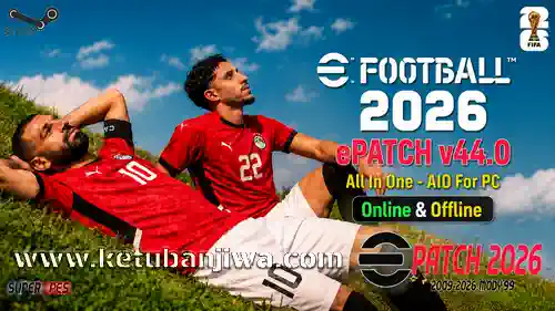 download efootball 2026 epatch v44.0 all in one aio online + offline for pc ketuban jiwa