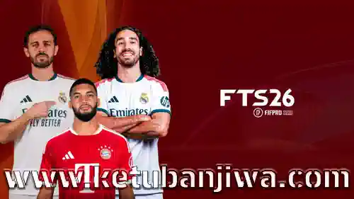 download first touch soccer 2026 fts 26 mobile android offline update season 2026 2027 aio ketuban jiwa