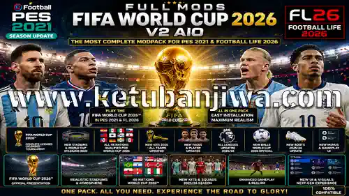 download full mod fifa world cup 2026 v2 aio for pes 2021 + football life 26 fl26 ketuban jiwa