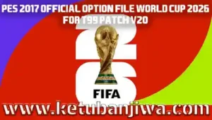 download pes 2017 official option file world cup 2026 for t99 patch v20 ketuban jiwa