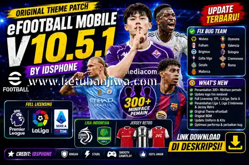 efootball 2026 mobile patch v10.5.1 original theme edition + liga indonesia for android ketuban jiwa
