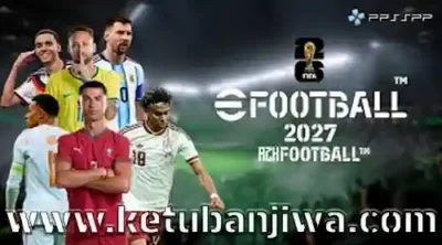 efootball pes 2027 ppsspp android offline wold cup 2026 edition ketuban jiwa