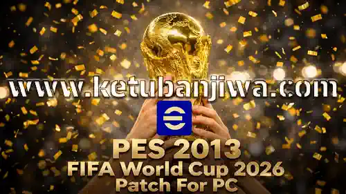 pes 2013 fifa world cup 2026 patch for pc ketuban jiwa