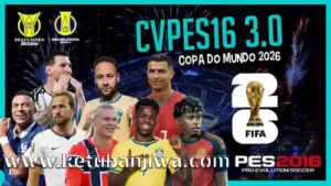 pes 2016 world cup 2026 patch cvpes16 v3.0 aio for pc ketuban jiwa