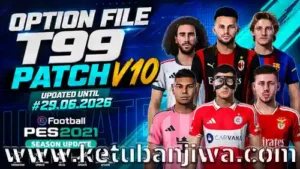 pes 2021 option file summer season 2026 for t99 patch v10 ketuban jiwa