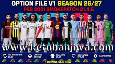 pes 2021 option file v1 season 2026 2027 for smoke patch 21.4.5 ketuban jiwa