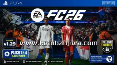 download ea sports fc 26 playstation 4 ps4 cusa52342 update v1.29 title update 1.6.4 patch backport + offline unlock ketuban jiwa