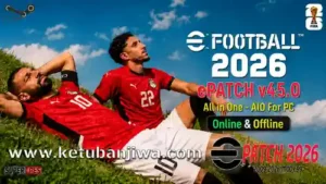 download efootball 2026 epatch v45.0 all in one aio online + offline for pc ketuban jiwa
