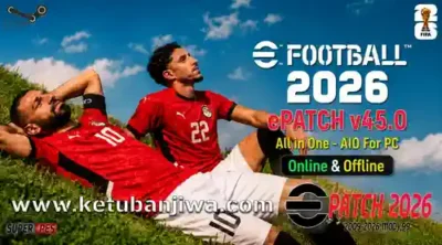 download efootball 2026 epatch v45.0 all in one aio online + offline for pc ketuban jiwa